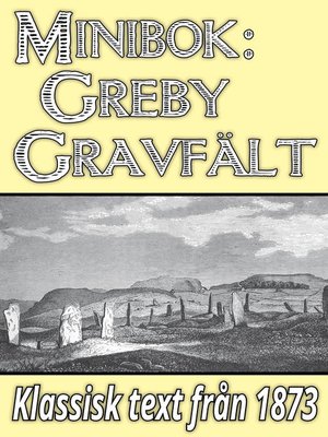 cover image of Minibok: Skildring av Greby gravfält i Bohuslän